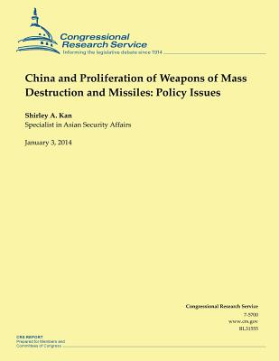 China and Proliferation of Weapons of Mass Destruction and Missiles: Policy Issues - Kan, Shirley Ann