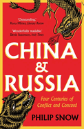 China and Russia: Four Centuries of Conflict and Concord