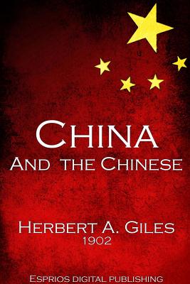 China and the Chinese - Giles, Herbert A