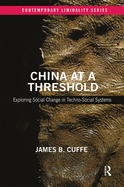 China at a Threshold: Exploring Social Change in Techno-Social Systems