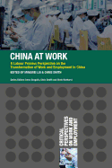 China at Work: A Labour Process Perspective on the Transformation of Work and Employment in China