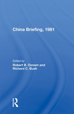 China Briefing, 1981 - Oxnam, Robert B (Editor)