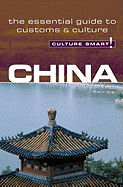 China - Culture Smart!: The Essential Guide to Customs & Culture