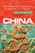 China - Culture Smart!: The Essential Guide to Customs & Culture