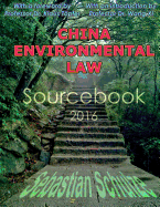 China Environmental Law - Sourcebook 2016: Bilingual compilation of 34 Chinese environmental laws: All Chinese Environmental Laws in one place; English and Chinese language version