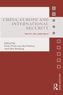 China, Europe and International Security: Interests, Roles, and Prospects