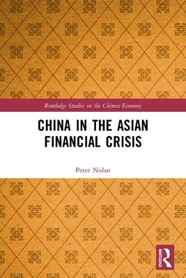 China in the Asian Financial Crisis - Nolan, Peter