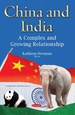 China & India: A Complex & Growing Relationship - Newman, Kathleen (Editor)