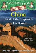 China: Land of the Emperor's Great Wall: A Nonfiction Companion to Magic Tree Ho
