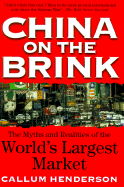 China on the Brink: The Myths and Realities of the World's Largest Market