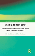 China on the Rise: The Transformation of Structural Power in the Era of Multipolarity