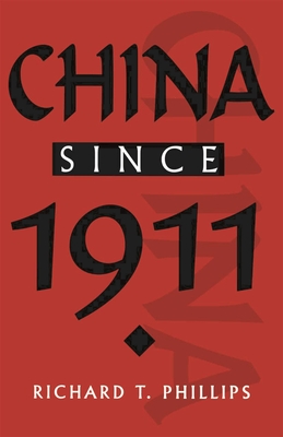 China since 1911 - Phillips, Richard T.