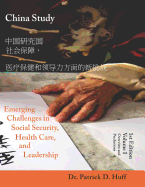 China Study: Emerging Challenges In Social Security, Health Care, and Leadership - Volume I, Overview and Predictions