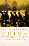 China, the Big Tiger - Wilson, Dick