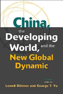 China, the Developing World, and the New Global Dynamic