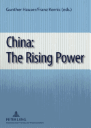 China: The Rising Power - Hauser, Gunther, and Kernic, Franz