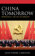 China Tomorrow: Democracy or Dictatorship?