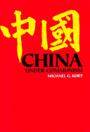 China Under Communism - Kort, Michael, Professor, and Kort, Michael G