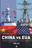 CHINA vs EUA: Demasiado que perder en una guerra