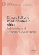 China's Belt and Road Initiative in Africa: Aid Policies and Economic Development
