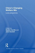 China's Changing Welfare Mix: Local Perspectives