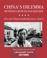 China's Dilemma: Between Growth and Reform: Does the Chinese leadership have a choice?