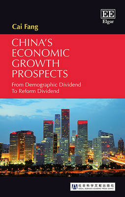 China's Economic Growth Prospects: From Demographic Dividend To Reform Dividend - Fang, Cai