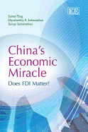 China's Economic Miracle: Does FDI Matter? - Tang, Sumei, and Selvanathan, Eliyathamby A., and Selvanathan, Saroja