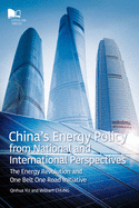 China's Energy Policy from National and International Perspectives: The Energy Revolution and One Belt Road Initiative