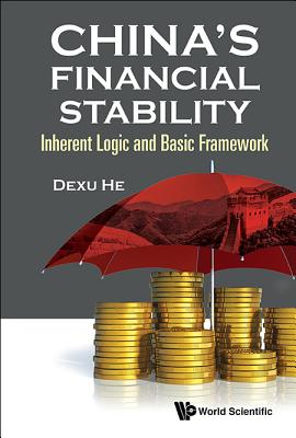 China's Financial Stability: Inherent Logic and Basic Framework - He, Dexu
