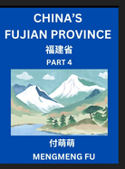 China's Fujian Province (Part 4)- Learn Chinese Characters, Words, Phrases with Chinese Names, Surnames and Geography, Books for Kids, Young and Adults, HSK All Levels to Understand Chinese Geographical Organization