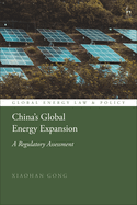 China's Global Energy Expansion: A Regulatory Assessment