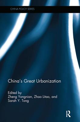 China's Great Urbanization - Yongnian, Zheng (Editor), and Litao, Zhao (Editor), and Tong, Sarah (Editor)