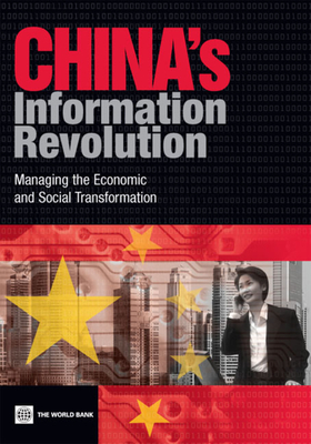 China's Information Revolution: Managing the Economic and Social Transformation - Qiang, Christine Zhen-Wei
