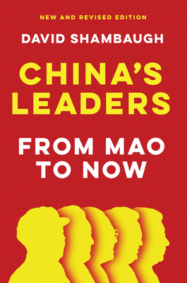 China's Leaders: From Mao to Now - Shambaugh, David