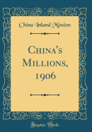 China's Millions, 1906 (Classic Reprint)