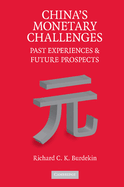 China's Monetary Challenges: Past Experiences and Future Prospects