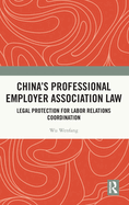 China's Professional Employer Association Law: Legal Protection for Labor Relations Coordination