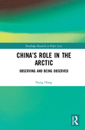 China's Role in the Arctic: Observing and Being Observed