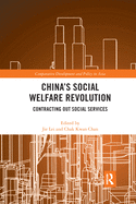 China's Social Welfare Revolution: Contracting Out Social Services