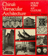 China's Vernacular Architecture: House Form and Culture - Knapp, Ronald G