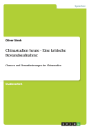 Chinastudien heute - Eine kritische Bestandsaufnahme: Chancen und Herausforderungen der Chinastudien