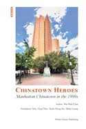 Chinatown Heroes: Manhattan Chinatown in the 1990s