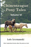 Chincoteague Pony Tales: Volume VI