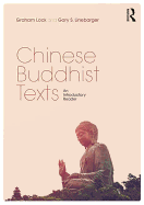 Chinese Buddhist Texts: An Introductory Reader