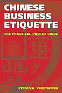 Chinese Business Etiquette: The Practical Pocket Guide - Verstappen, Stefan H