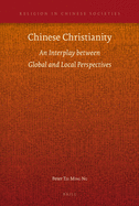 Chinese Christianity: An Interplay Between Global and Local Perspectives