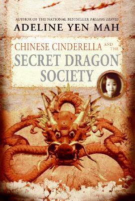 Chinese Cinderella and the Secret Dragon Society - Mah, Adeline Yen