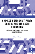 Chinese Communist Party School and Its Suzhi Education: Network Governance and Policy Implementation