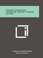 Chinese Communist Studies of Modern Chinese History